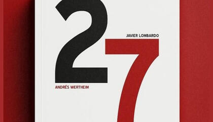 Presentation of the book "27" by Andrés Wertheim and Javier Lombardo.  Presentation of the book "27" by Andrés Wertheim and Javier Lombardo.